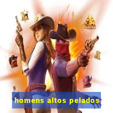 homens altos pelados